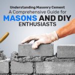 Understanding Masonry Cement: A Comprehensive Guide for Masons and DIY Enthusiasts