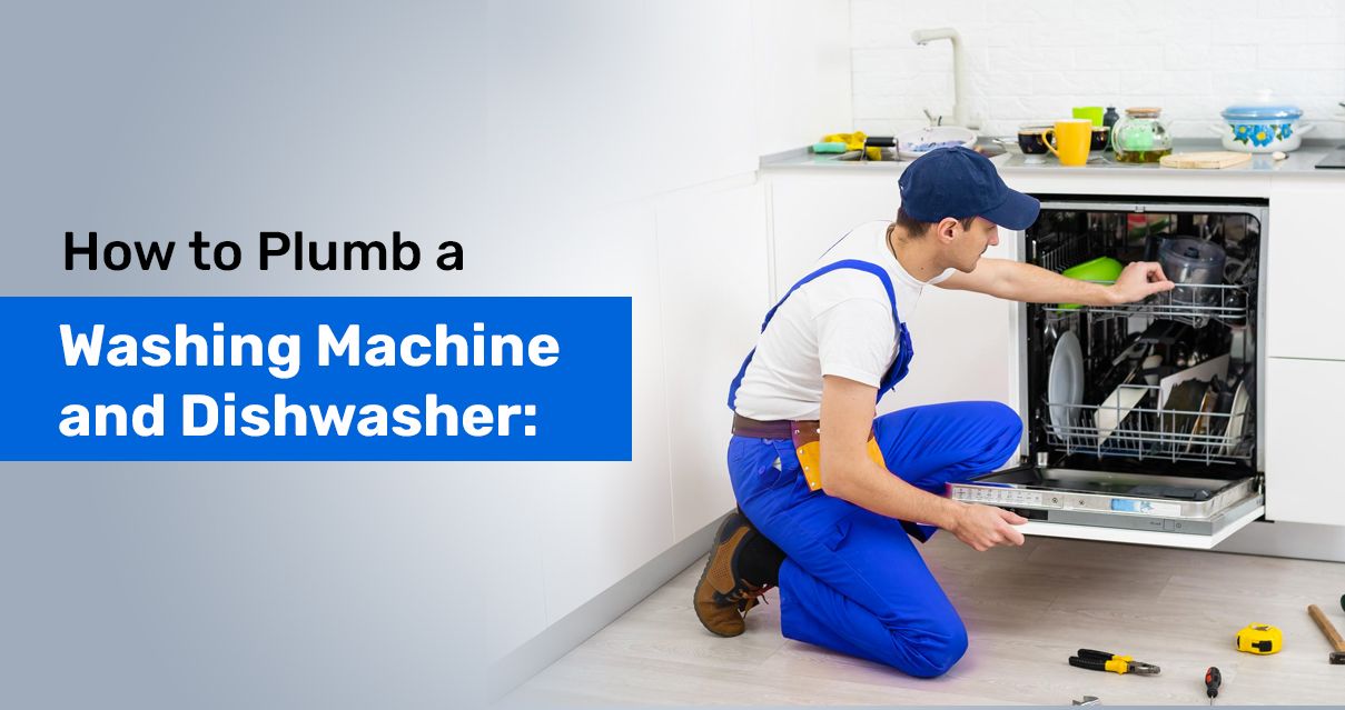 How to Plumb a Washing Machine and Dishwasher