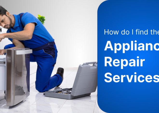 How do I find the best appliance repair services?