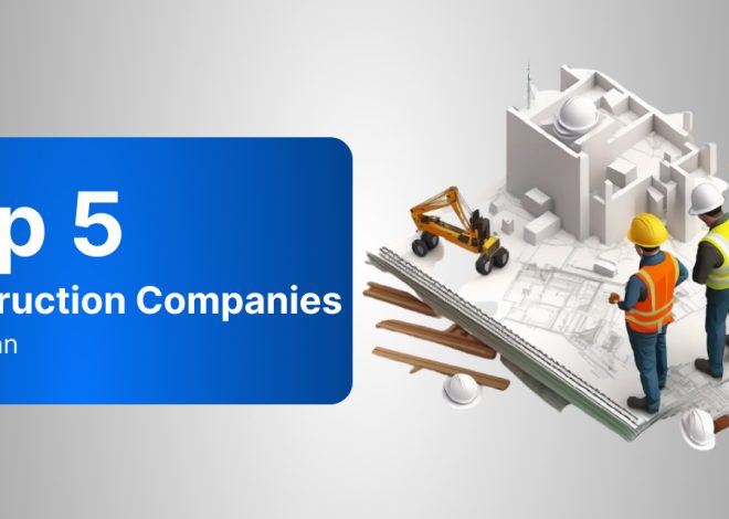 Top 5 Construction Companies in Pakistan