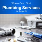 Where Can I Find Plumbing Services In Karachi