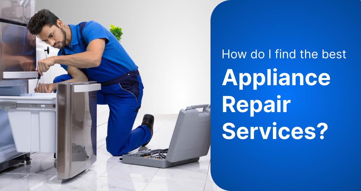 How do I find the best appliance repair services