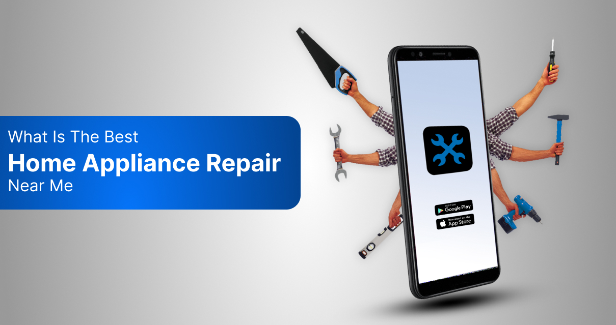 What Is The Best Home Appliance Repair Near Me