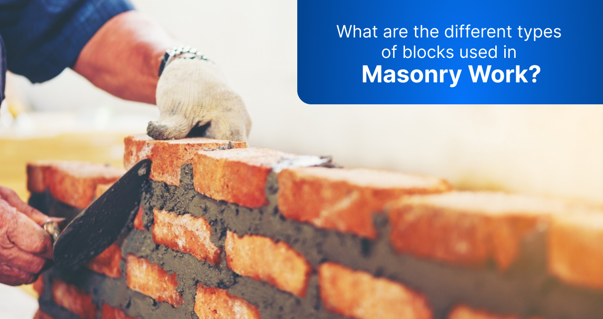 What are the different types of blocks used in masonry work?