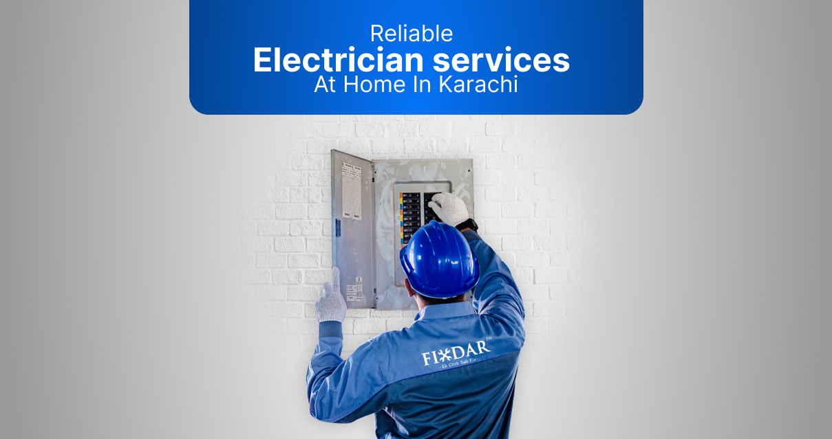 Reliable Electrician service At Home In Karachi