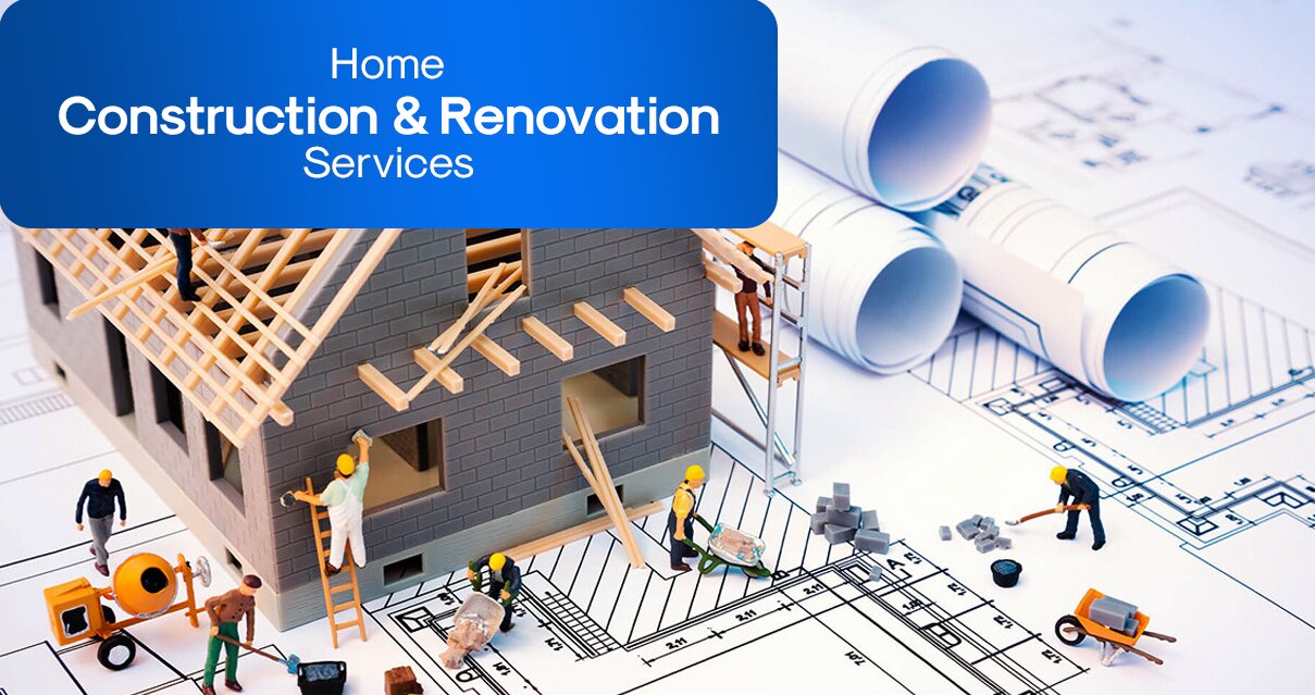 Home Construction & Renovation Services