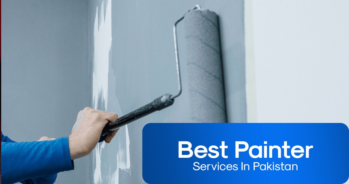 Best Painter Services In Pakistan