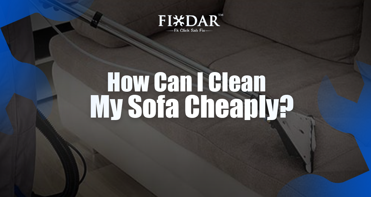 How Can I Clean My Sofa Cheap