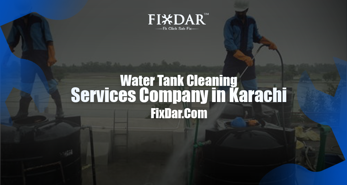 Water Tank Cleaning Services Company In Karachi - FixDar.Com