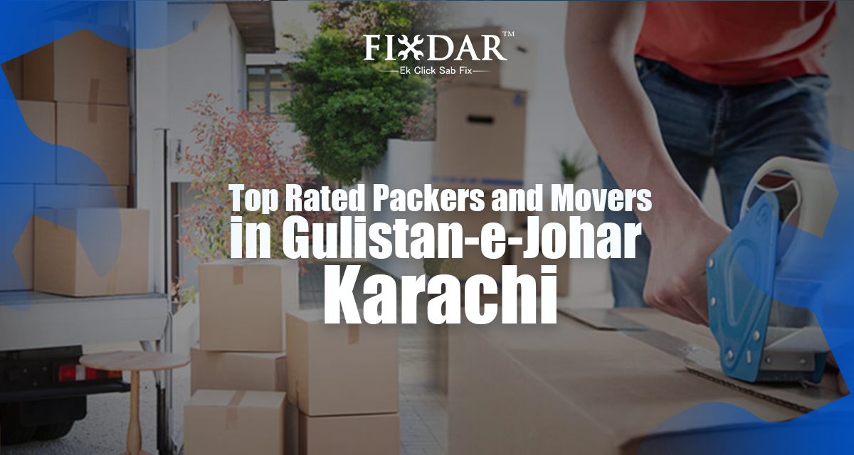 Top Rated Packers And Movers In Gulistan-E-Johar Karachi