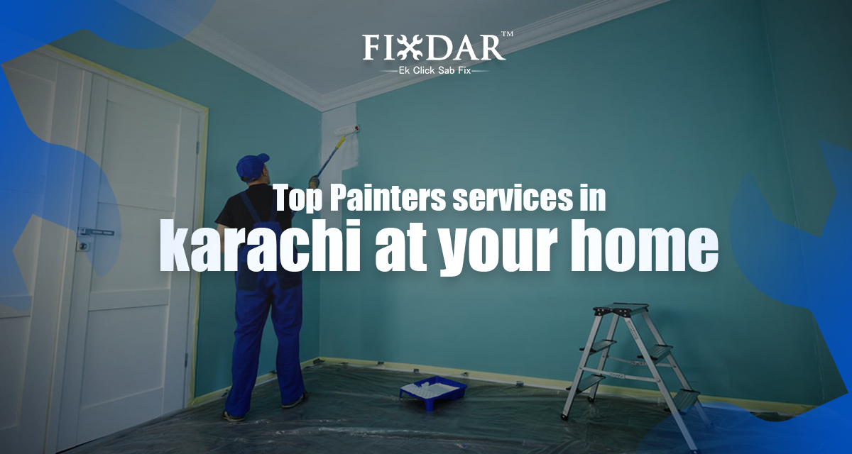 Top Painters Services In Karachi At Your Home
