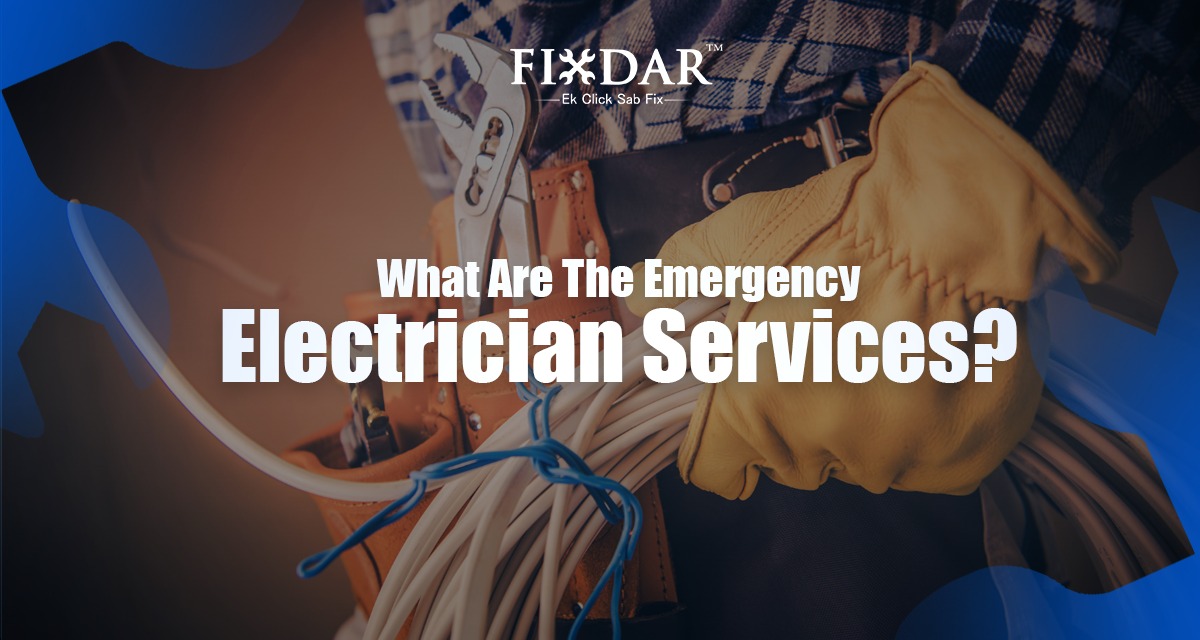 What Are The Emergency Electrician Services?