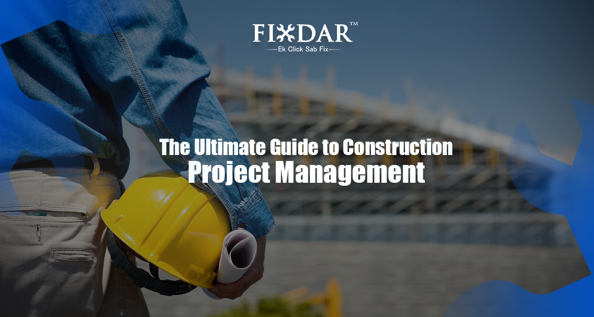 The Ultimate Guide To Construction Project Management