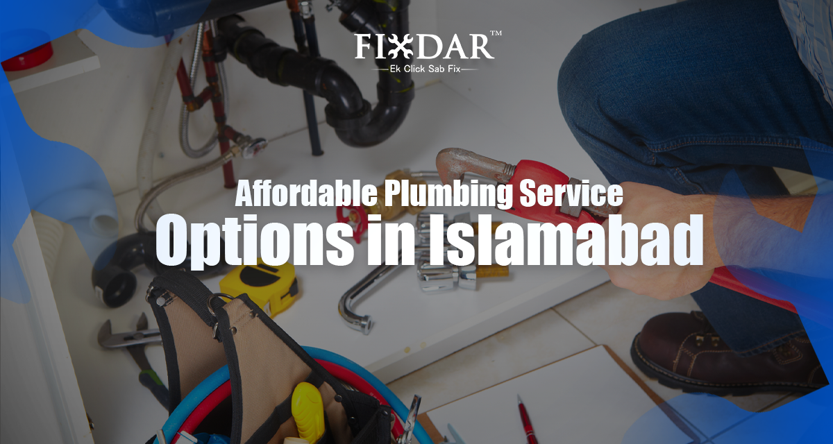 Affordable Plumbing Service Options in Islamabad