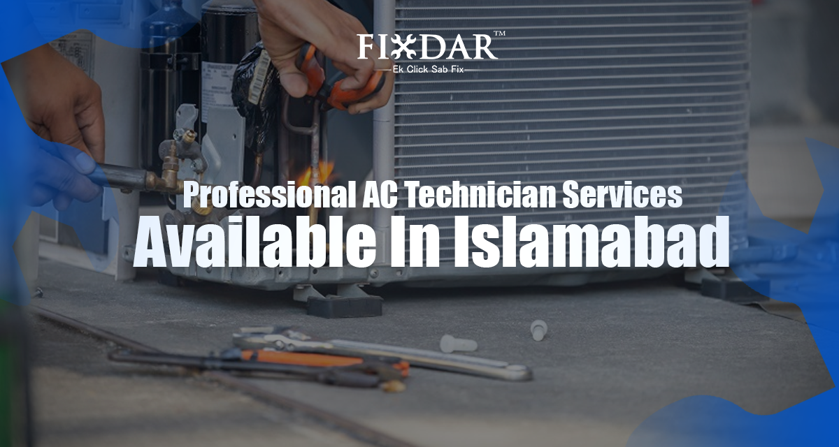 Professional AC Technician Services Available In Islamabad