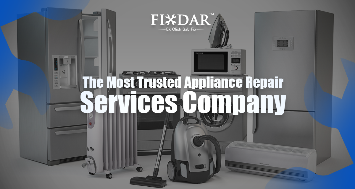 The Most Trusted Appliance Repair Services Company