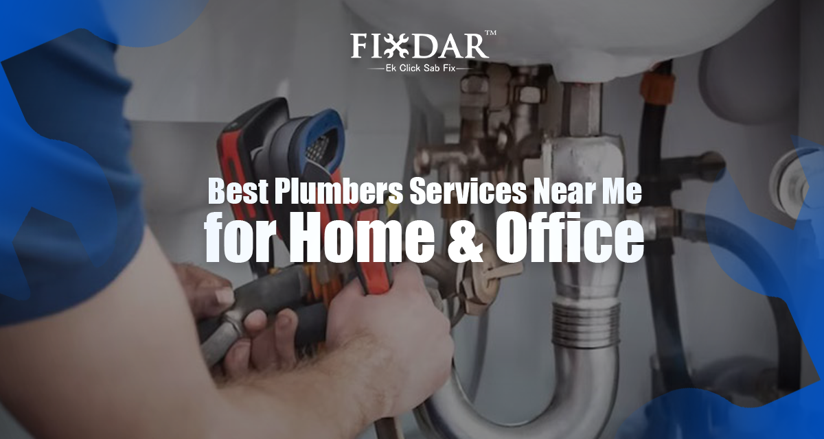 Best Plumbers Services Near Me For Home & Office