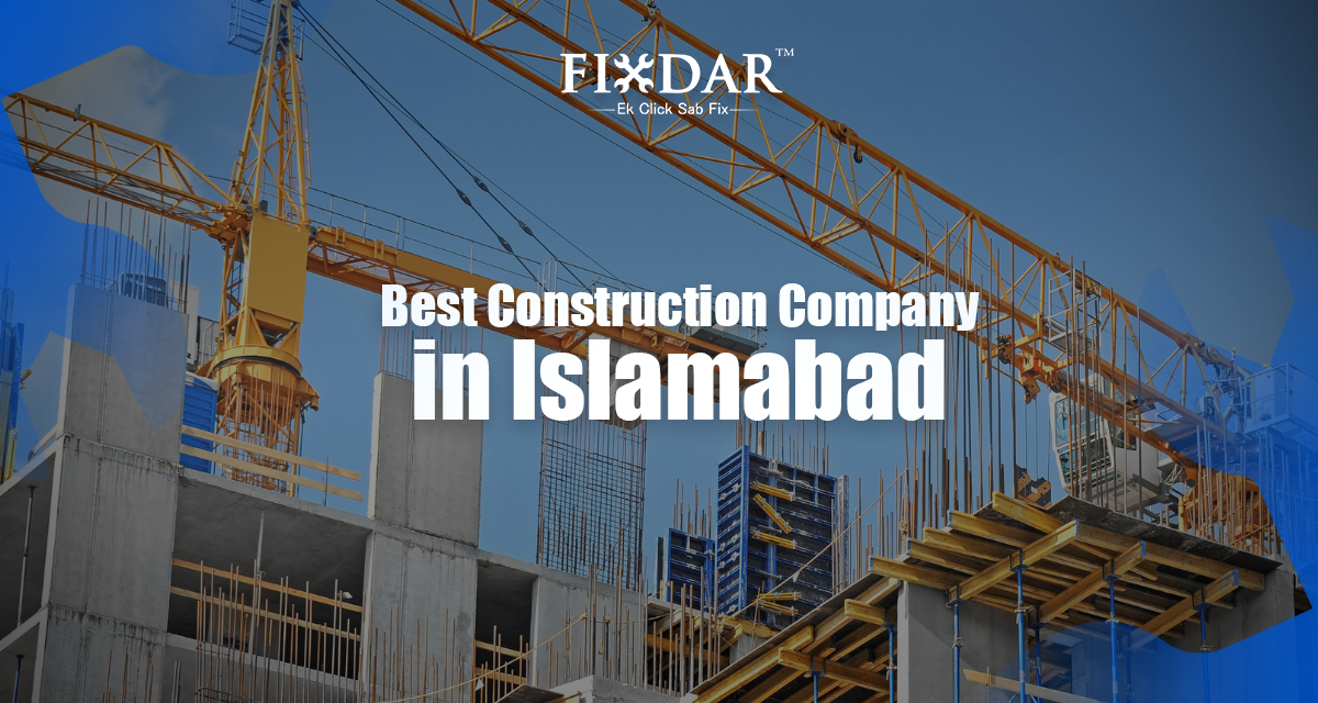 Best Construction Company In Islamabad