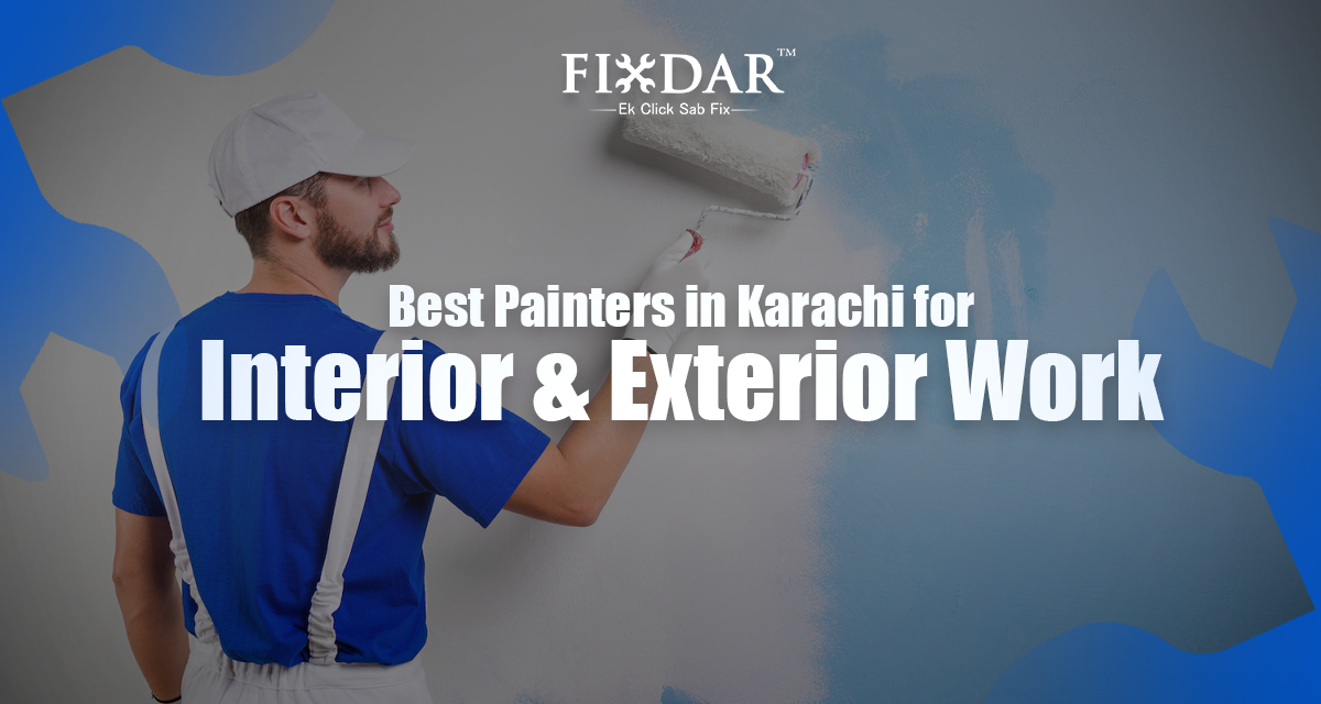 Best Painters In Karachi For Interior & Exterior Work