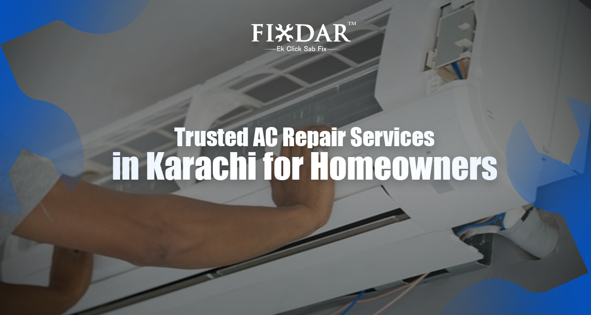 Trusted AC Repair Services In Karachi for Homeowners