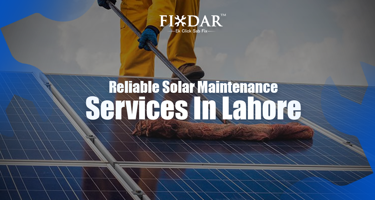 Reliable Solar Maintenance Services In Lahore