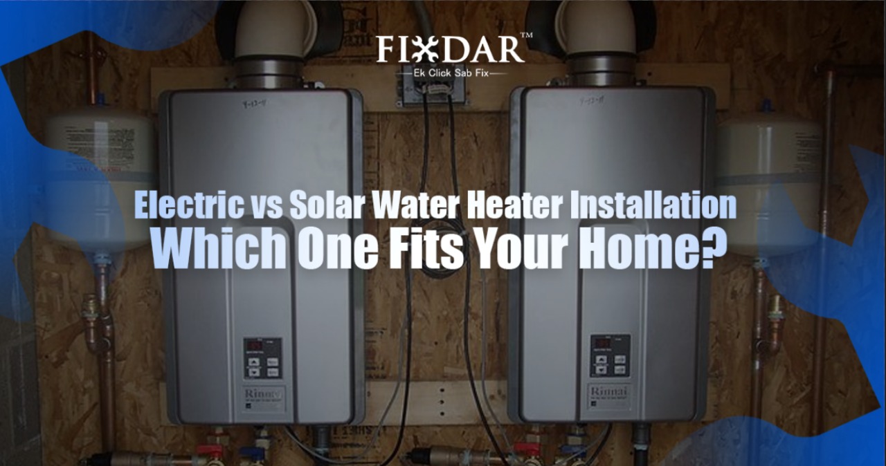 Electric VS Solar Water Heater Installation — Which One Fits Your Home?