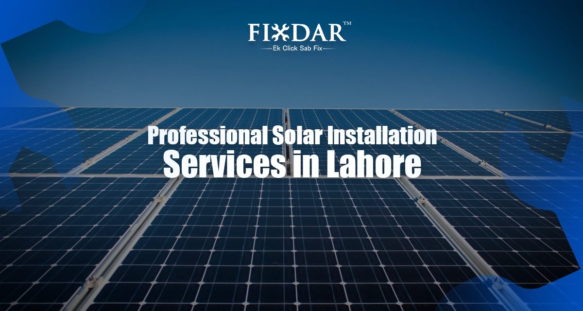 Professional Solar Installation Services In Lahore