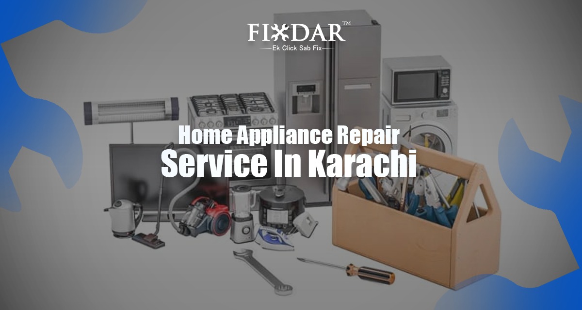 Home Appliance Repair Service In Karachi