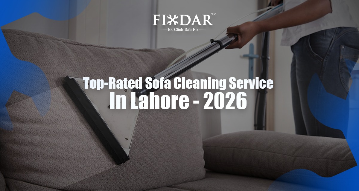 Top-Rated Sofa Cleaning Services In Lahore - 2026