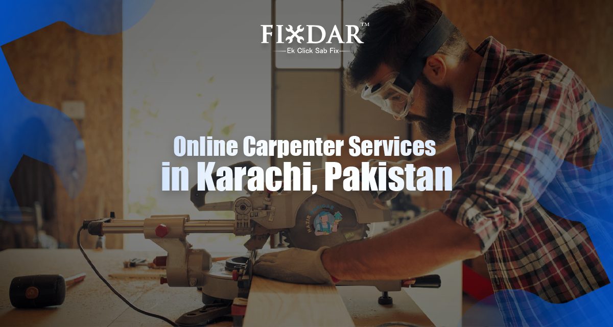Online Carpenter Services In Karachi, Pakistan