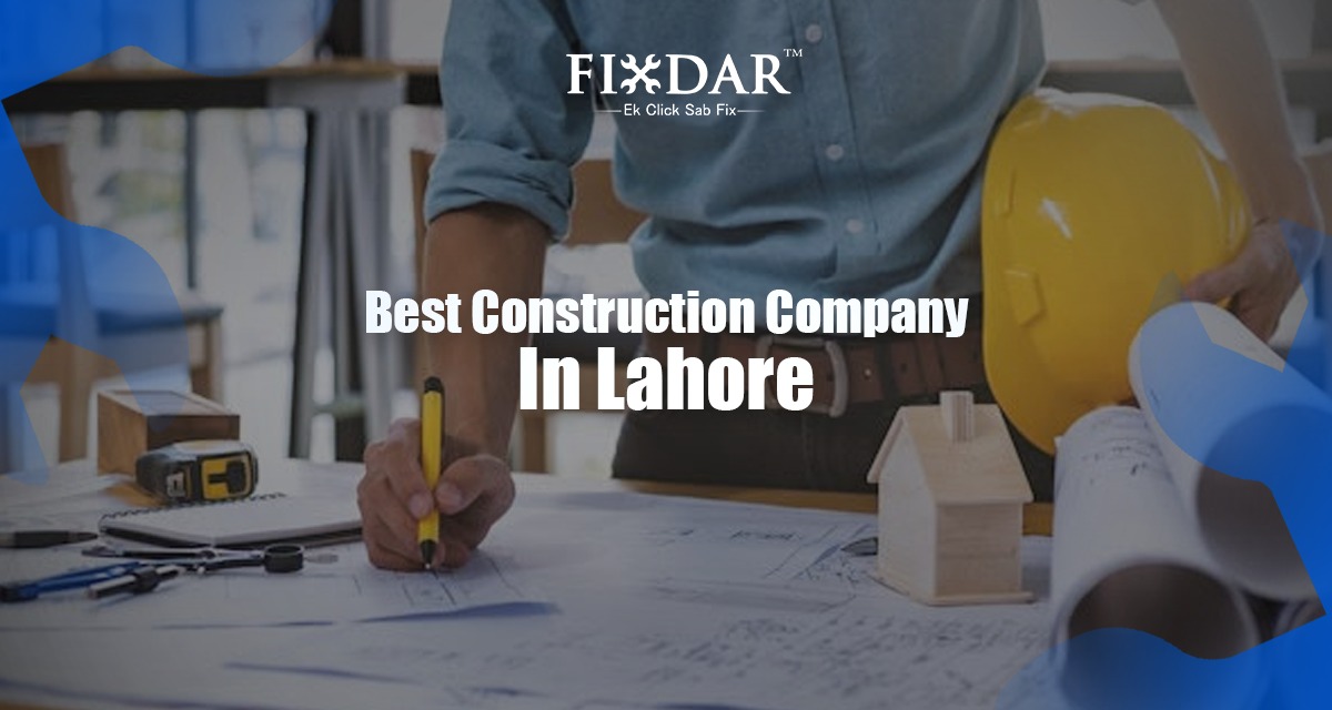 Best Construction Company In Lahore