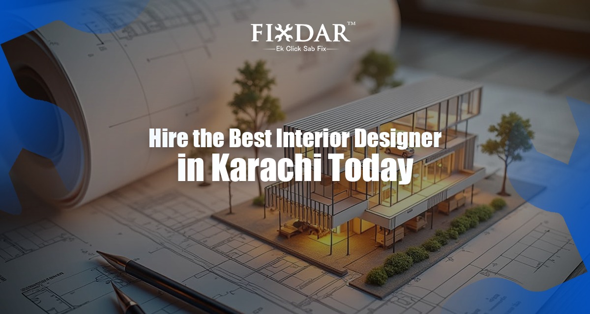 Hire The Best Interior Designer In Karachi Today