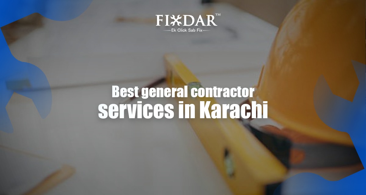 Best General Contractor Services In Karachi