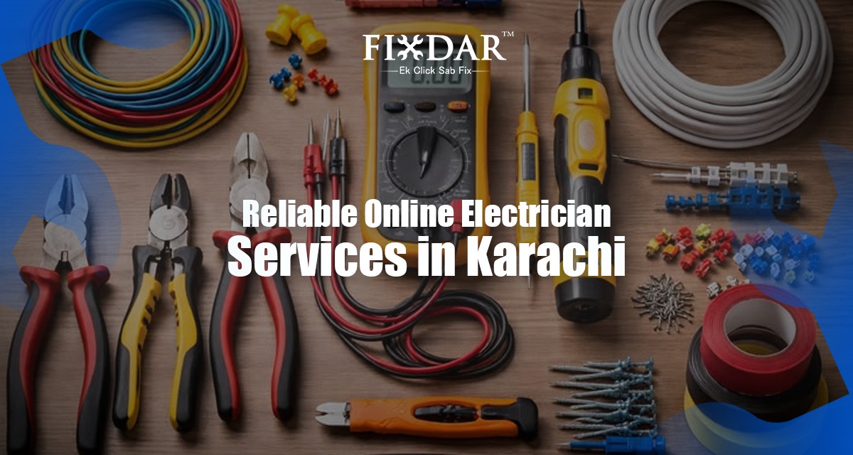 Reliable Online Electrician Services In Karachi