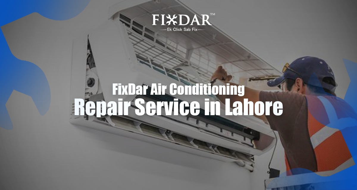 FixDar Air Conditioning Repair Service In Lahore