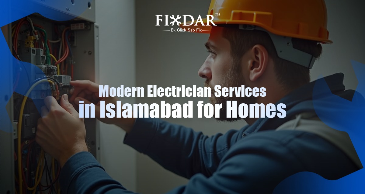 Modern Electrician Services In Islamabad For Homes