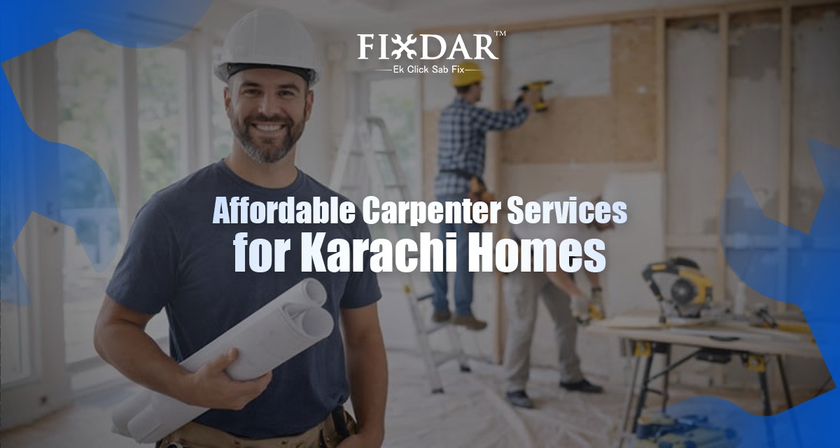 Affordable Carpenter Services For Karachi Homes