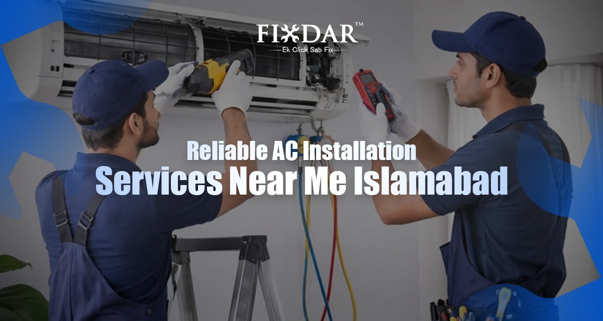 Reliable AC Installation Services Near Me, Islamabad