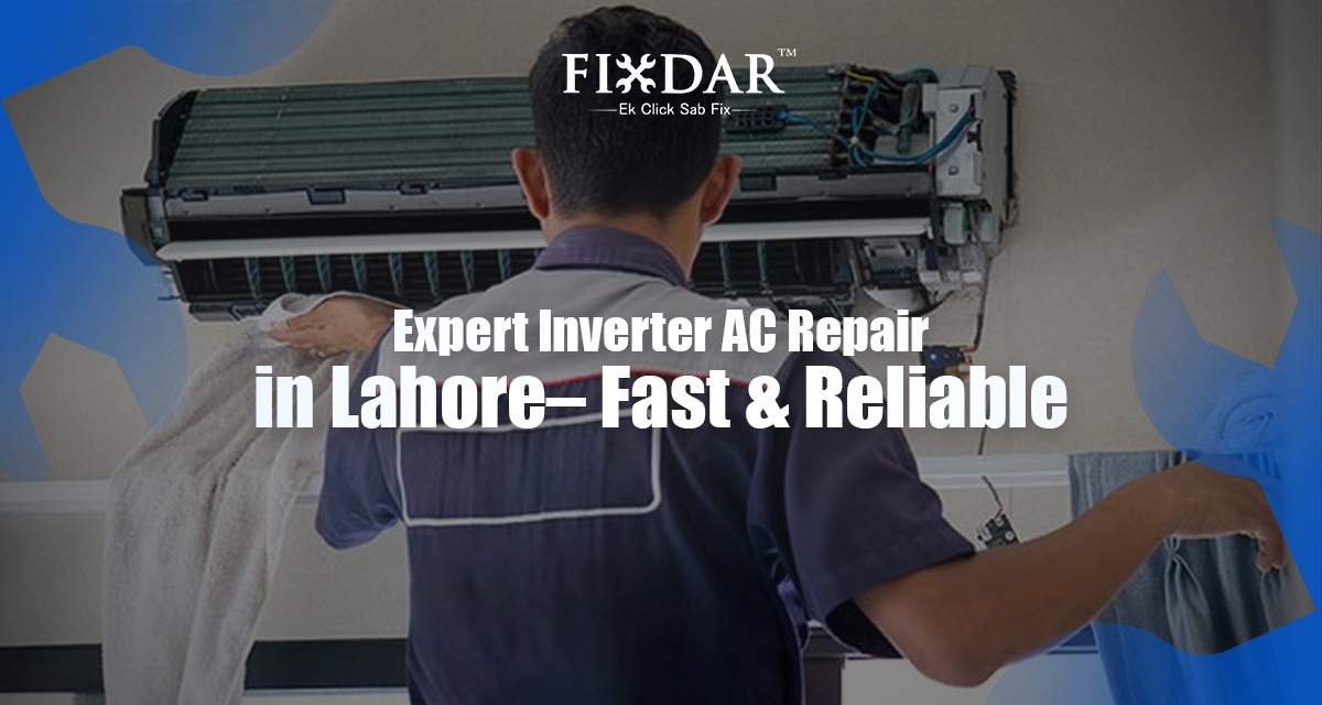 Expert Inverter AC Repair In Lahore– Fast & Reliable