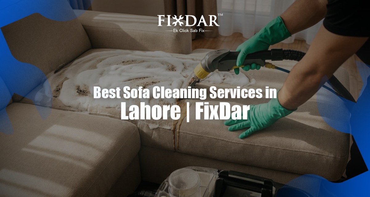 Best Sofa Cleaning Services In Lahore | FixDar