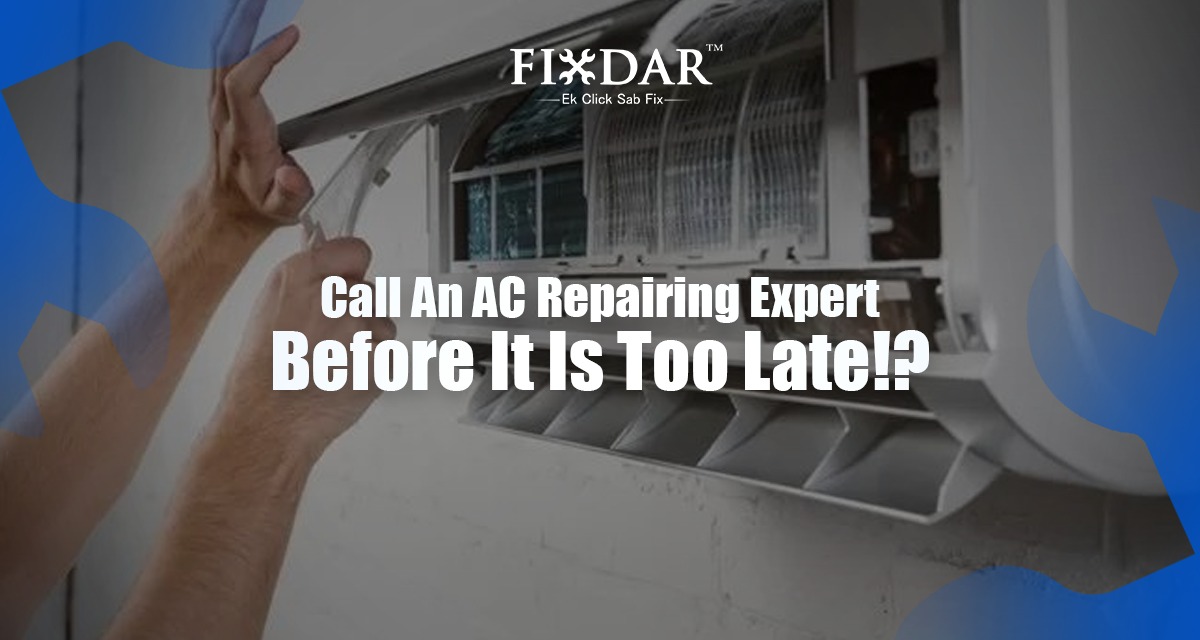 Call An AC Repair Expert Before It Is Too Late!?