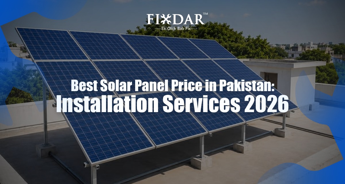 Best Solar Panel Price In Pakistan: Installation Services 2026