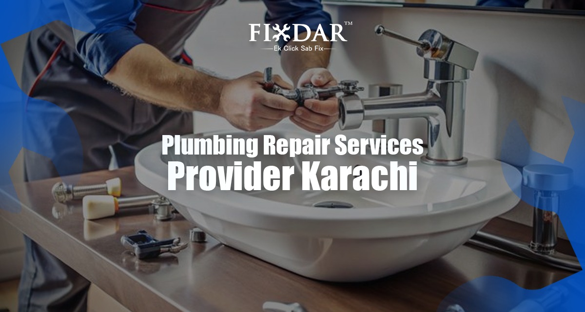 Plumbing Repair Services Provider Karachi