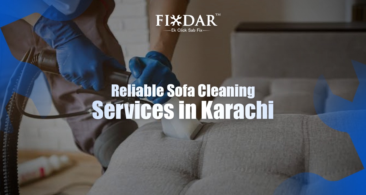 Reliable Sofa Cleaning Services In Karachi
