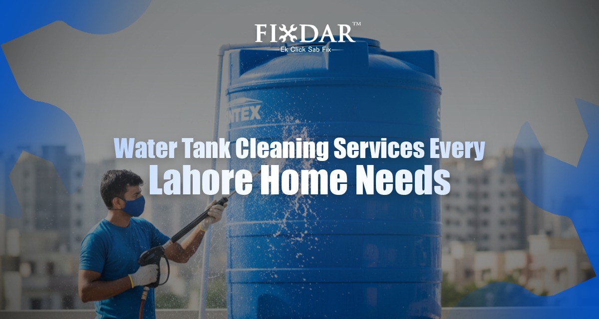 Water Tank Cleaning Services Every Lahore Home Needs