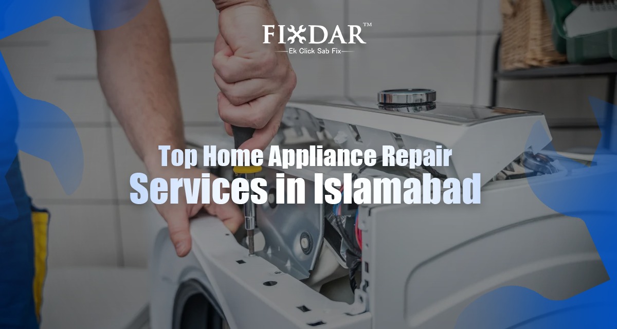 Top Home Appliance Repair Services In Islamabad