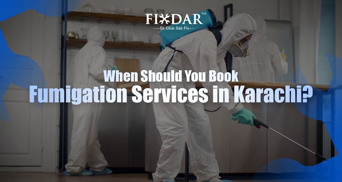 When Should You Book Fumigation Services In Karachi?
