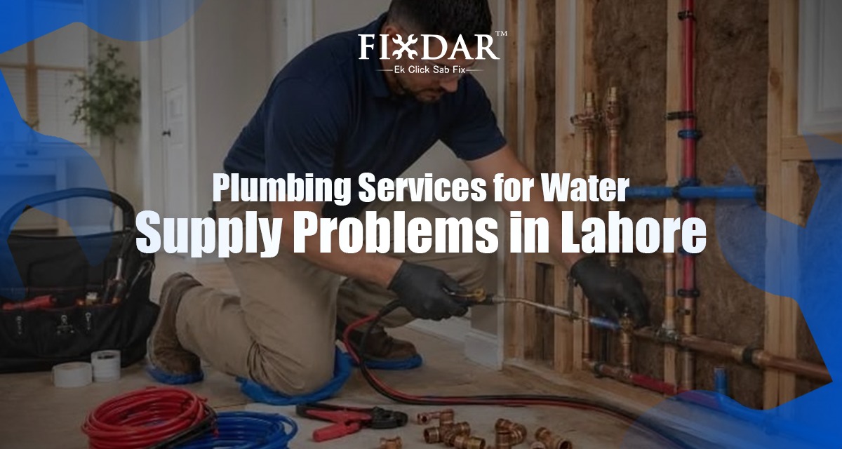 Plumbing Services For Water Supply Problems In Lahore